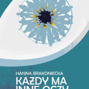 Każdy ma inne oczy, czyli 77 opowieści o innych (opowiadania)