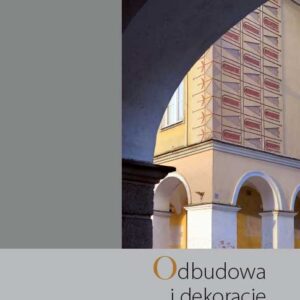Olsztyński Rocznik Konserwatorski. Odbudowa i dekoracje Starego miasta